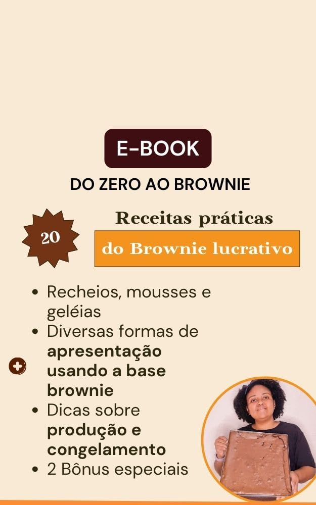 capítulo por capítulo baixar "Do zero ao Brownie - Tudo o que você precisa saber para se tornar um especialista!": Um guia prático e completo para você aprender todas as etapas de preparo da sobremesa que se tornou a queridinha!