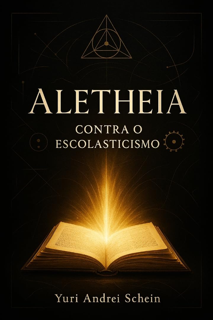 ler totalmente Aletheia: Contra o Escolasticismo