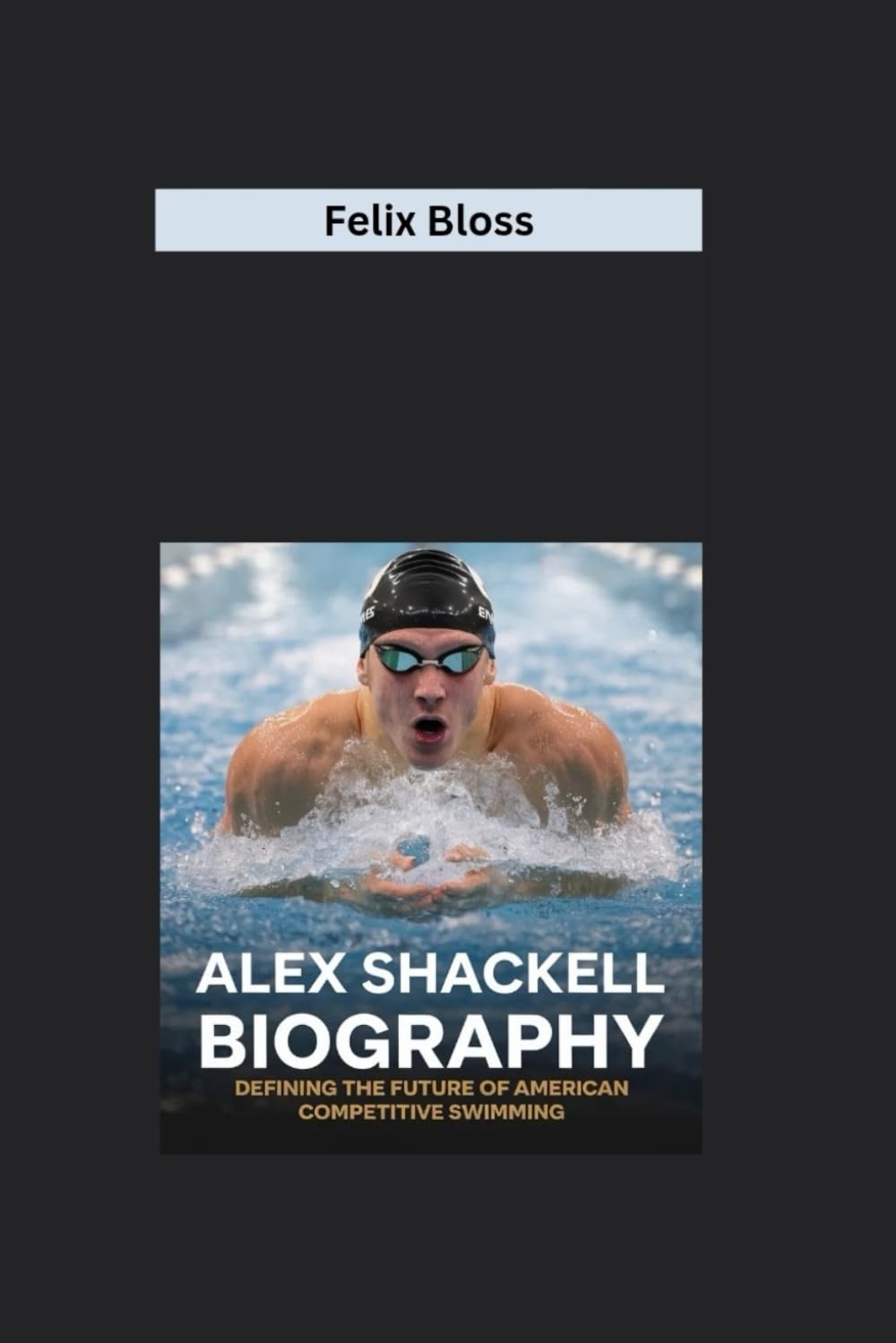 capítulo por capítulo baixar ALEX SHACKELL BIOGRAPHY: Defining the Future of American Competitive Swimming