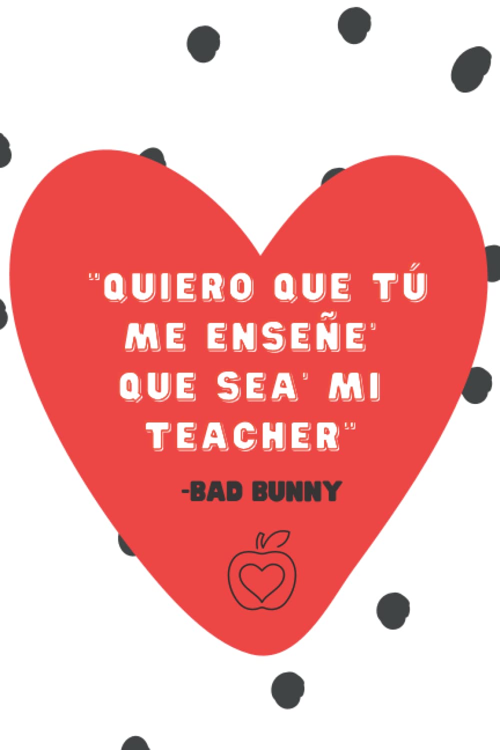 ler totalmente Gifts for Teacher, Bad Bunny Notebook, Journal for Teacher Bad Bunny Gifts, Teacher Appreciation Week: “Quiero que tú me enseñe' Que sea' mi TEACHER..” Un Verano Sin Ti Gifts, Journals for Teacher,