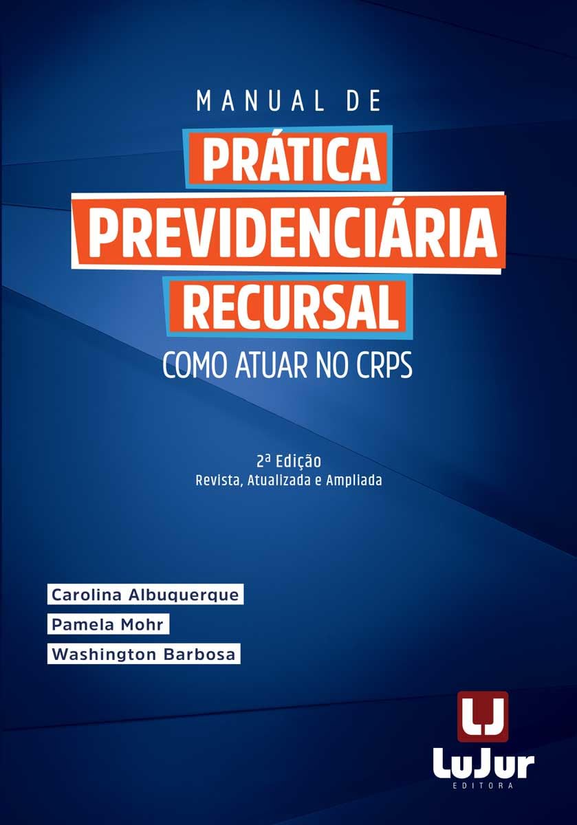Manual de Prática Previdenciária Recursal 2ed.