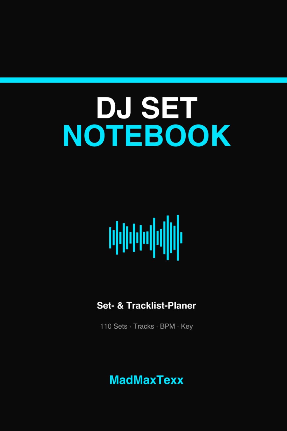 capítulo por capítulo baixar DJ SET NOTEBOOK: Set- & Tracklist-Planer für DJs – 110 Seiten für Tracklisten, BPM, Key & Übergänge (German Edition)