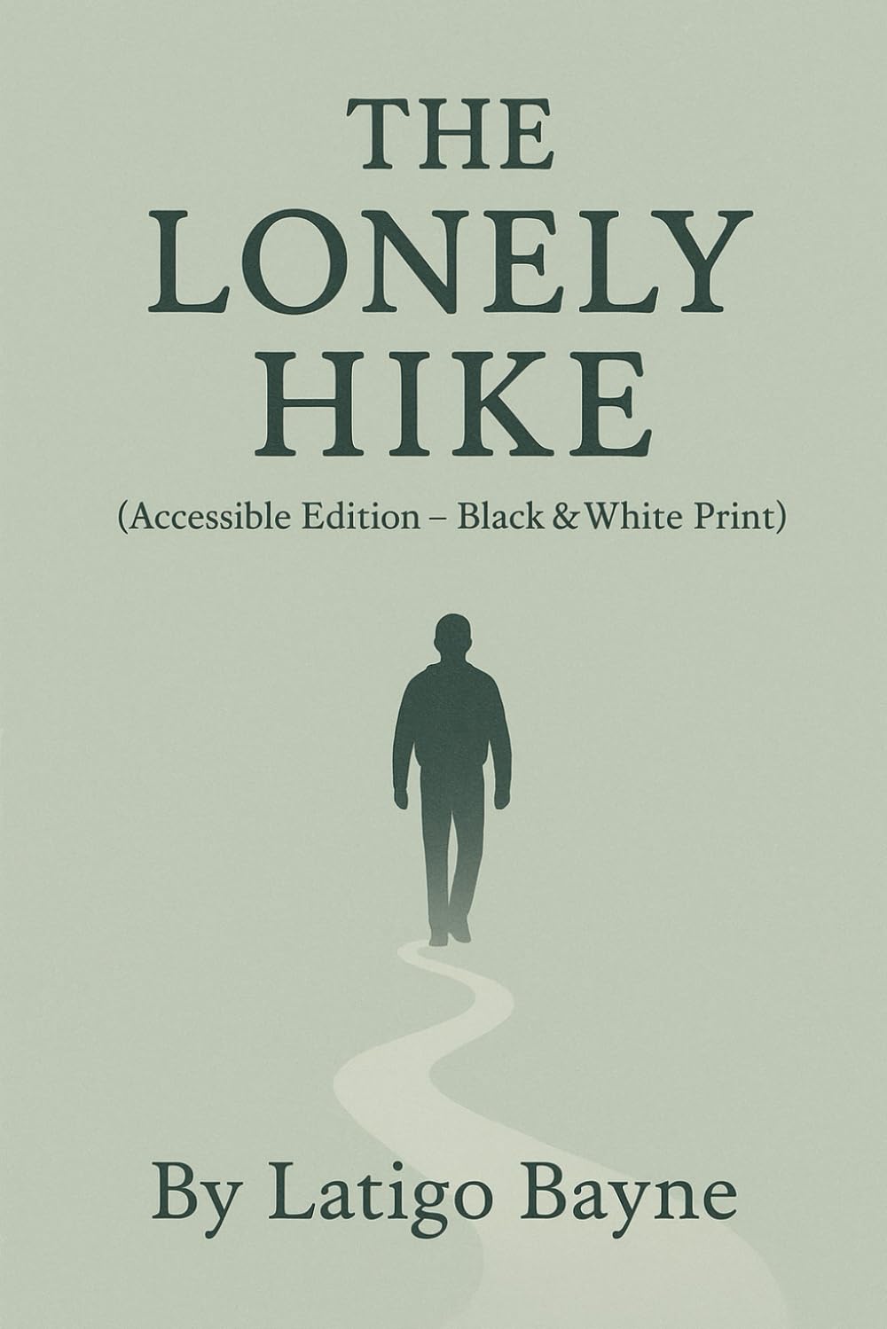 The Lonely Hike: (Accessible Edition – Black & White Print) baixar o livro de graça