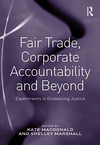 ler totalmente Fair Trade, Corporate Accountability and Beyond: Experiments in Globalizing Justice (English Edition)