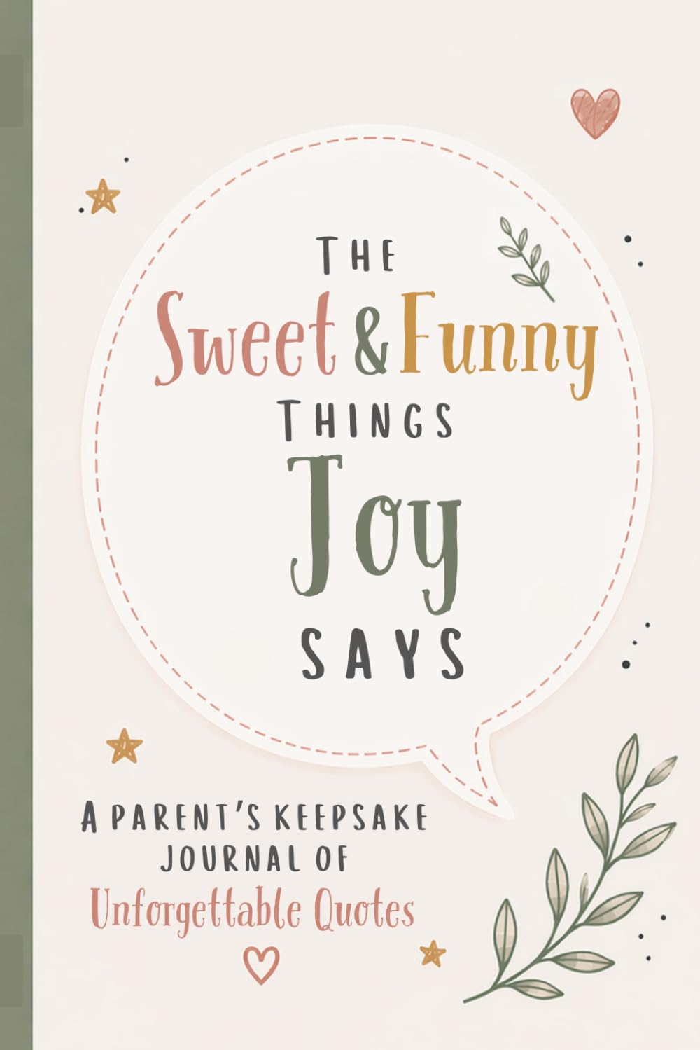 The Sweet & Funny Things Joy Says: A Parents’ Keepsake Journal of Unforgettable Quotes baixar o livro de graça