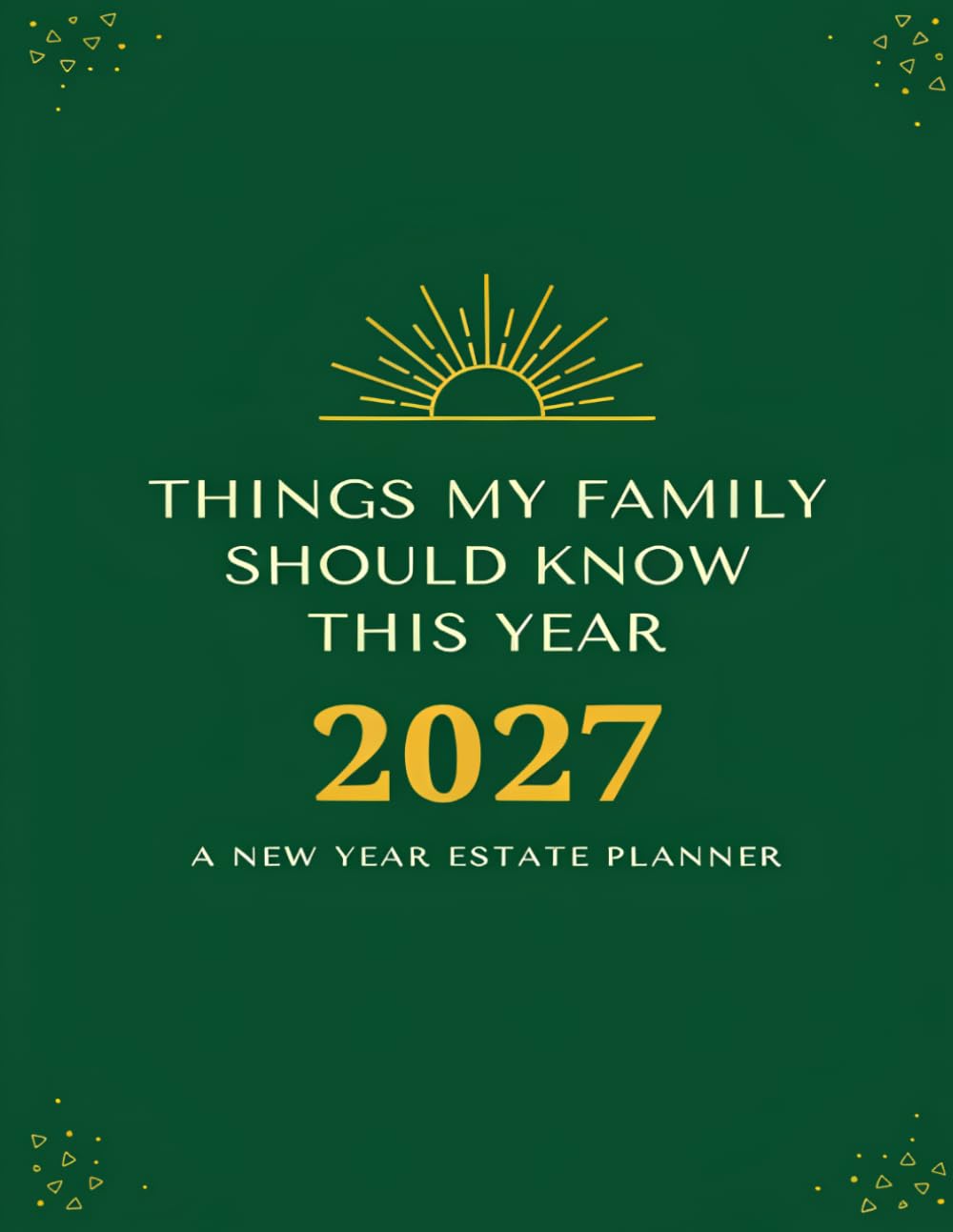 ler totalmente Things My Family Should Know: A New Year Estate Planner — Organize Your Wishes, Documents & Important Information