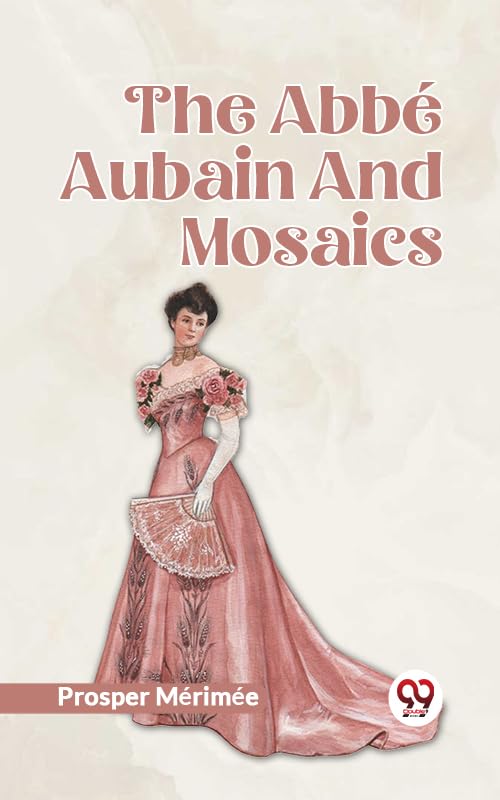 ler totalmente THE ABBE AUBAIN AND MOSAICS (English Edition)