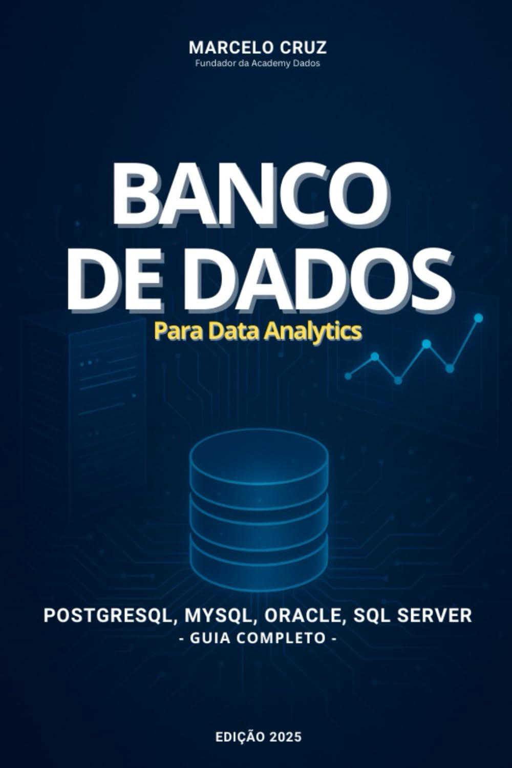 Bancos de Dados para Data Analytics: Um Guia Completo e Funcional para Análise de Dados baixar o livro de graça