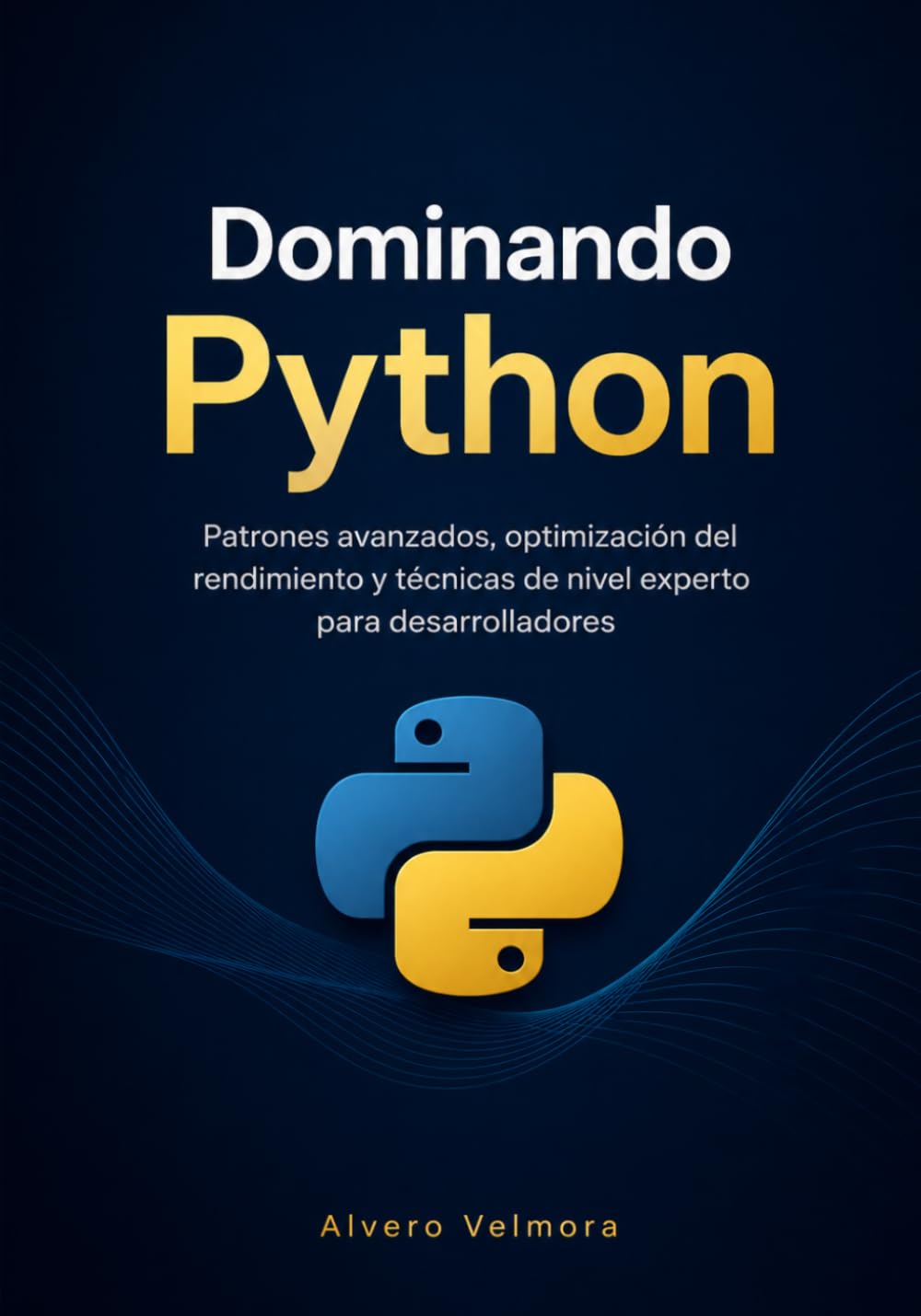Dominando Python: Patrones avanzados, optimización del rendimiento y técnicas de nivel experto para desarrolladores (Spanish Edition) baixar o livro de graça