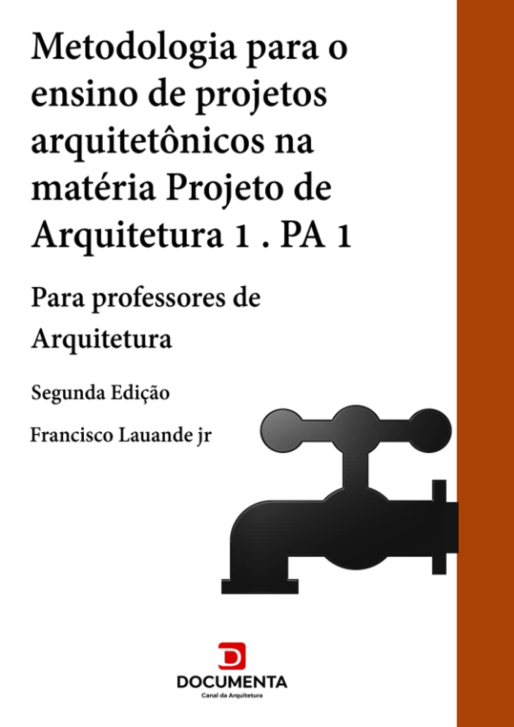 METODOLOGIA PARA O ENSINO DE PROJETOS ARQUITETÔNICOS NA MATÉRIA PROJETO DE ARQUITETURA (PA1): Para professores (Portuguese Edition) baixar livro de graça