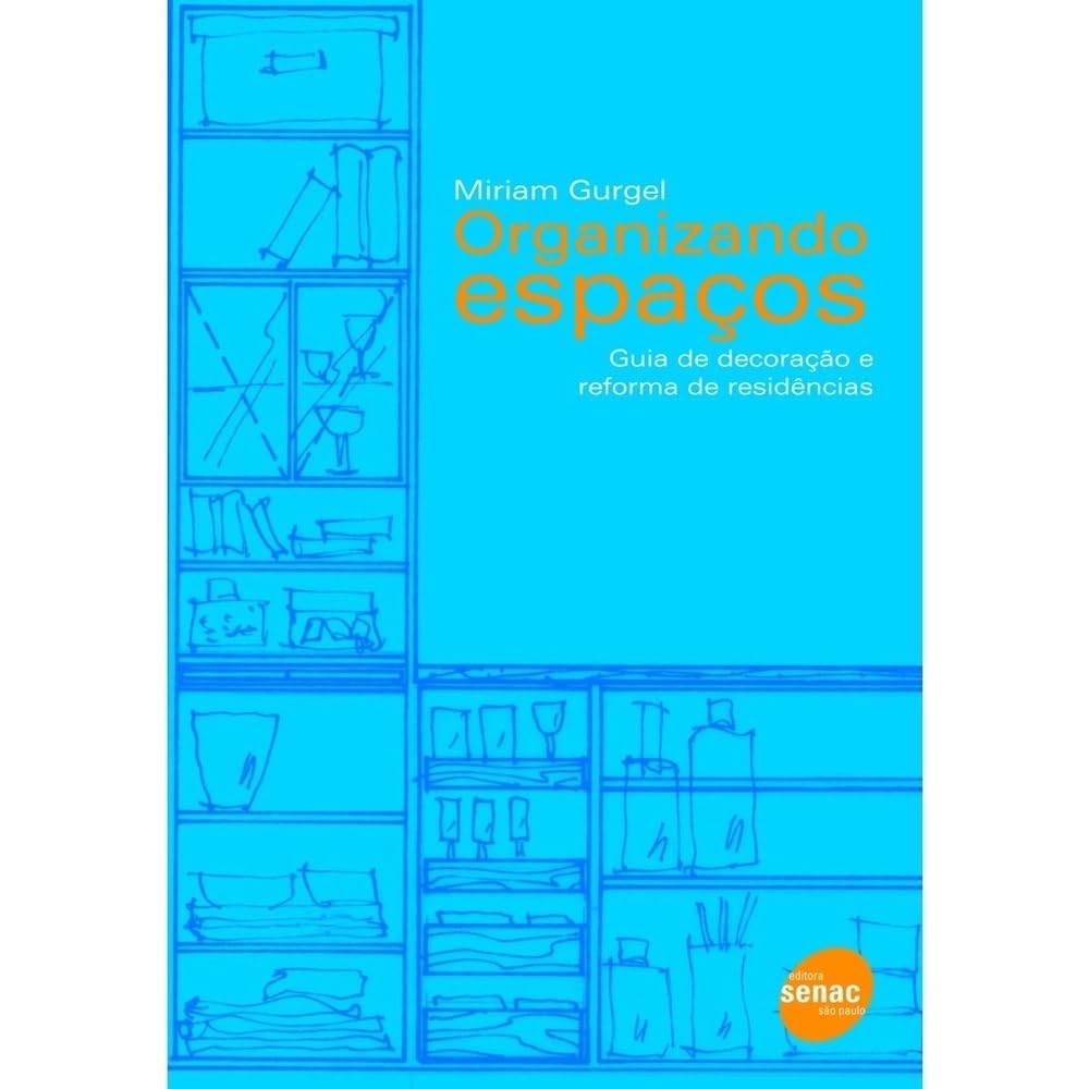 Organizando Espacos. Guia De Decoração E Reforma De Residencias