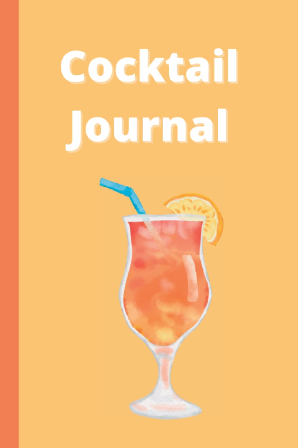 Cocktail Journal: Record Favorite Cocktail Recipes Ingredients Notes Drinks Rating and Tasting 6 x 9 100 Pages baixar o livro de graça
