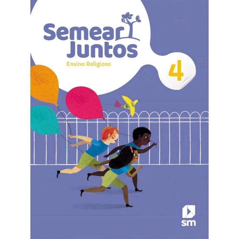 Semear Juntos Religião 4 F1 La 2ª Ed20