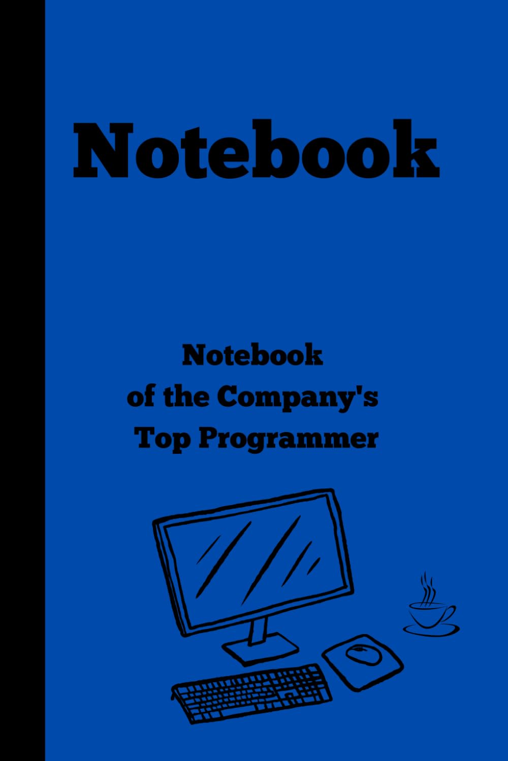 Notebook of the Company's Top Programmer: Notebook for IT Experts| Gag gift for friends, Notebook| gift idea|IT Gifts| 120 lined pages| Gift for Coworkers, Friends baixar livro de graça