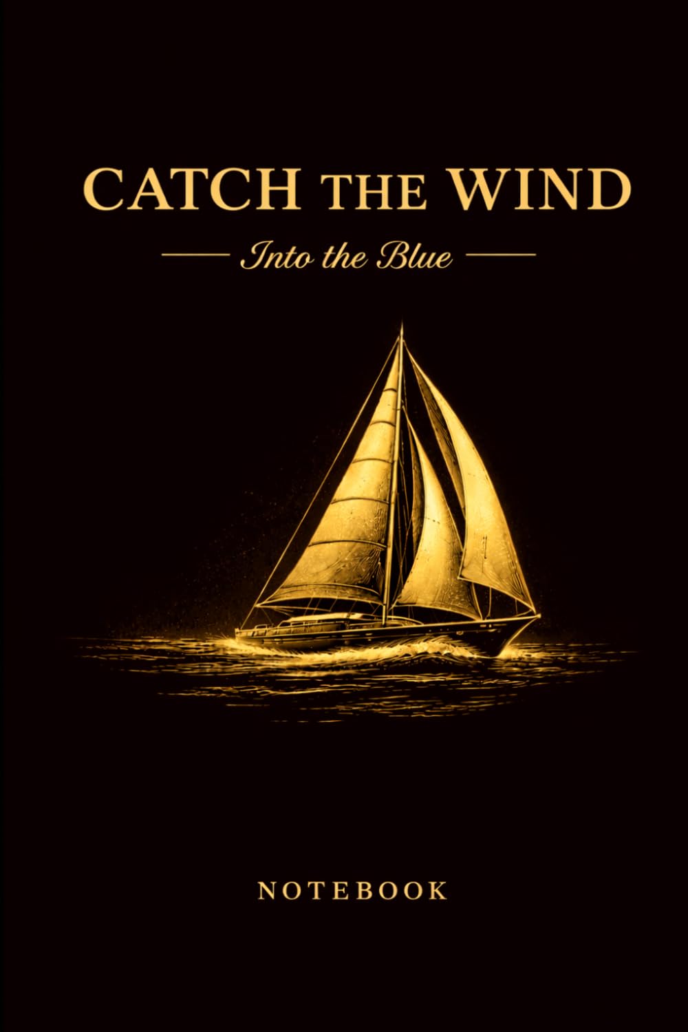 ler totalmente Catch the Wind: Sailing Journal: Lined Notebook | 6 x 9 Inches | Nautical Travel Log for Sailors, Sea Lovers and Ocean Adventures