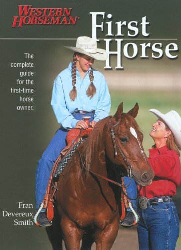 capítulo por capítulo baixar First Horse: The Complete Guide for the First-Time Horse Owner (Western Horseman Books)