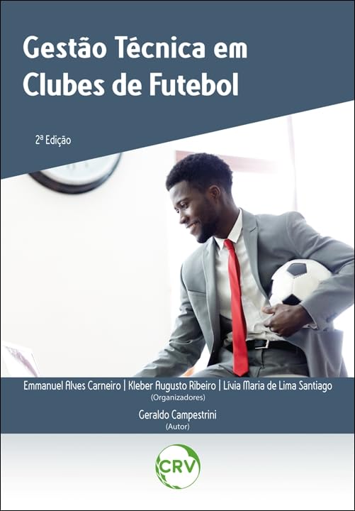 GESTÃO TÉCNICA EM CLUBES DE FUTEBOL