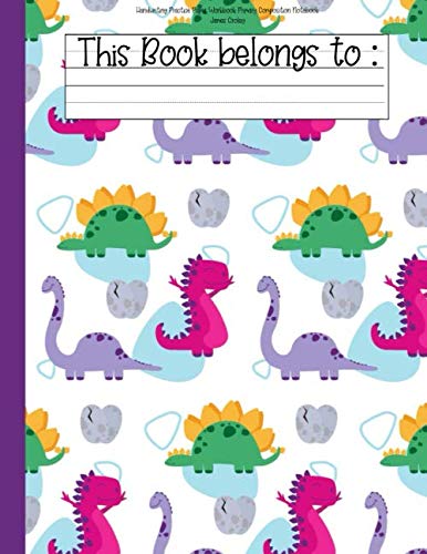 Handwriting Practice Paper Workbook Primary Composition Notebook: Dinosaur Journal Blank Dotted Wide Ruled Writing Sheets Notebook For Preschool And Kindergarten (Dino World) baixar o livro de graça