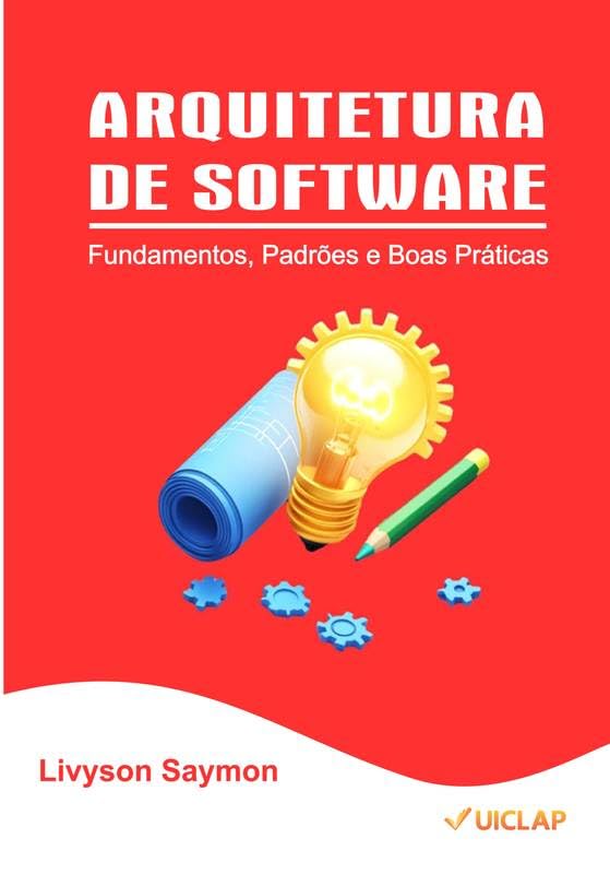 Arquitetura de Software: Fundamentos, Padrões e Boas Práticas baixar livro de graça