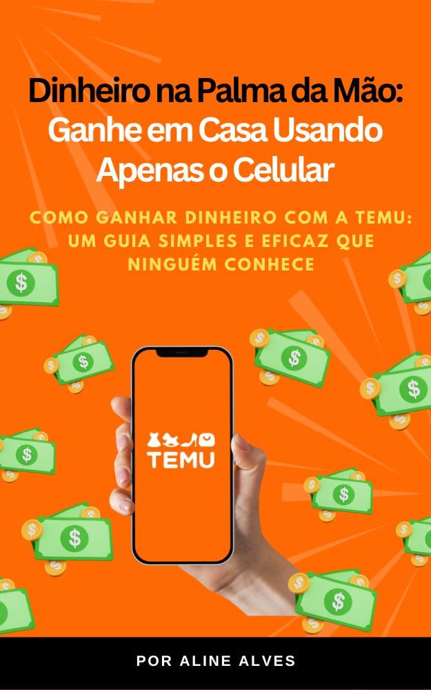 Dinheiro na Palma da Mão: Ganhe em Casa Usando Apenas o Celular baixar livro de graça