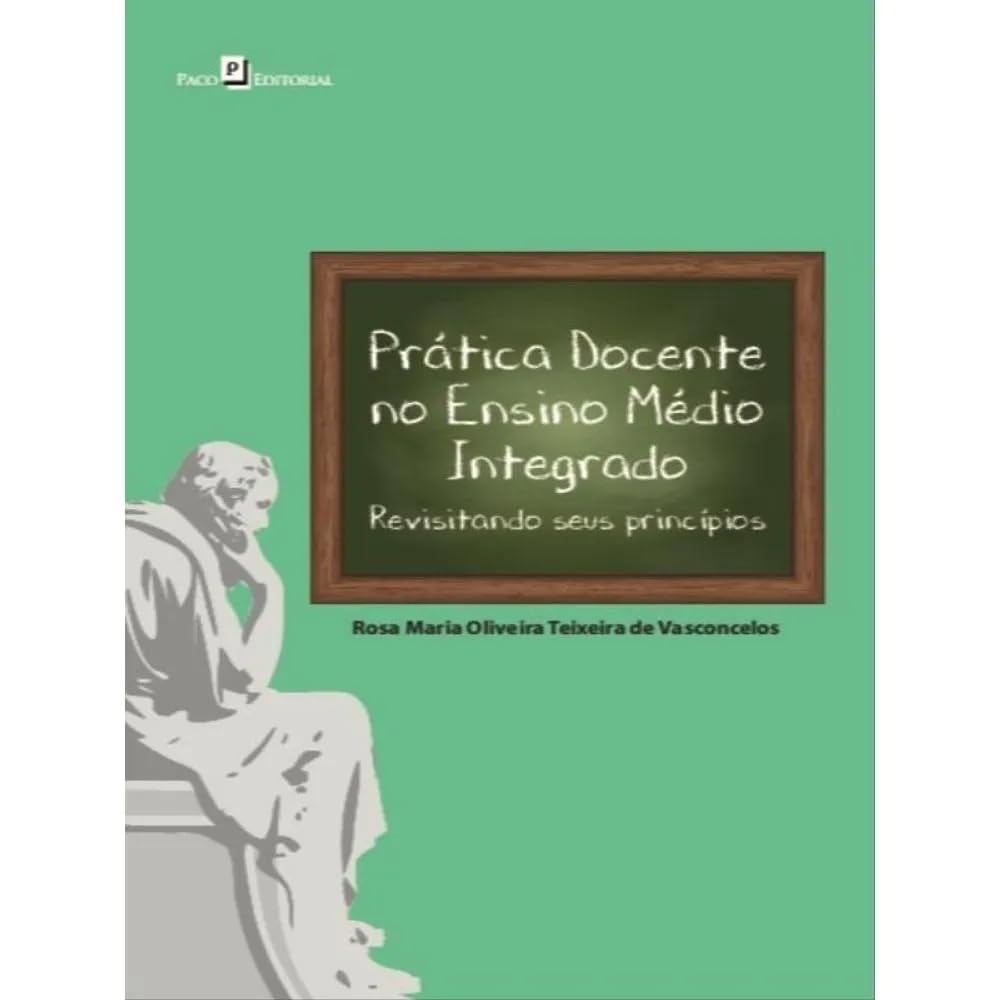 capítulo por capítulo baixar Prática Docente no Ensino Médio Integrado: Revisitando Seus Princípios