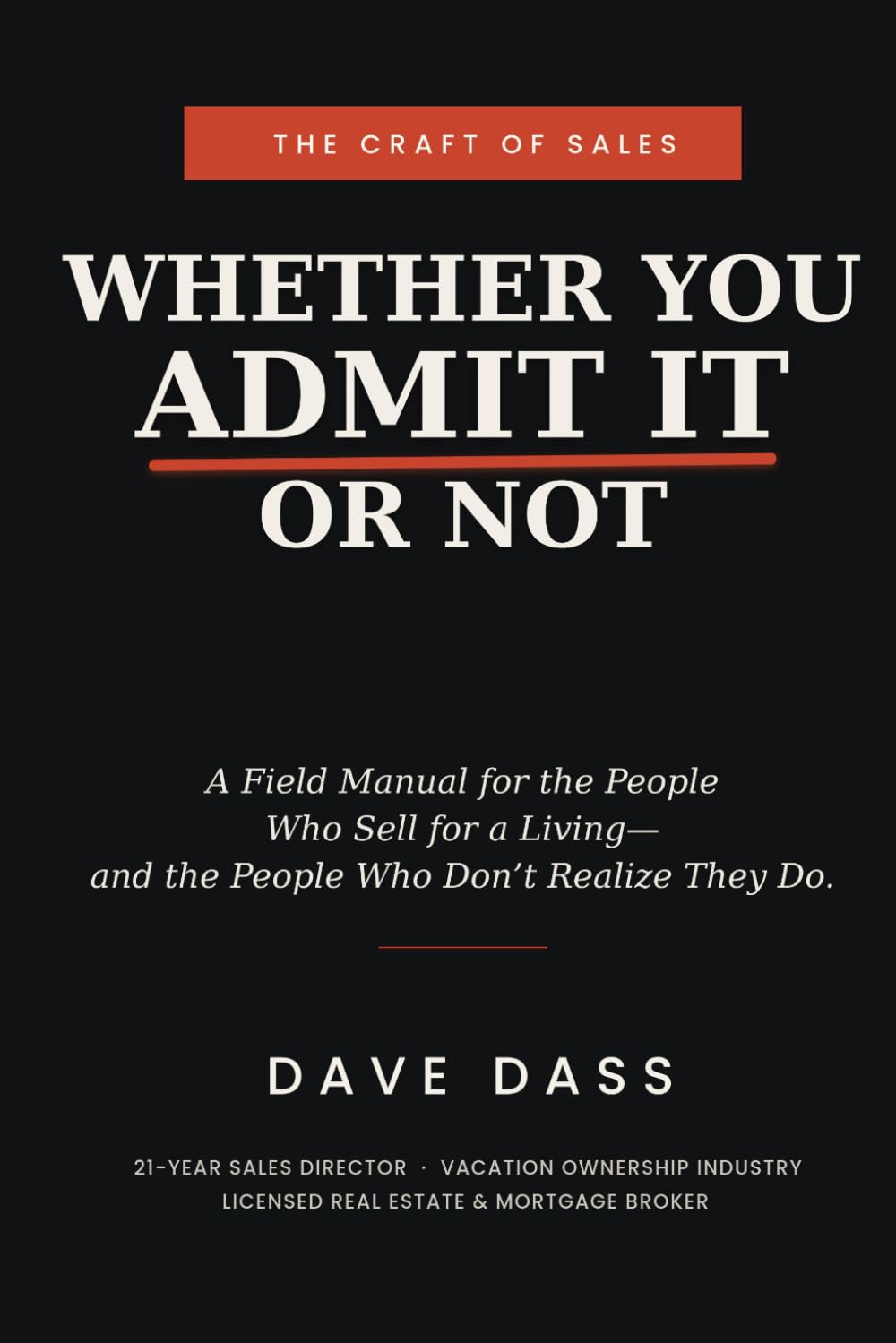 Whether You Admit It or Not: A field manual for the people who sell for a living - and the people who don't realize they do. baixar o livro de graça
