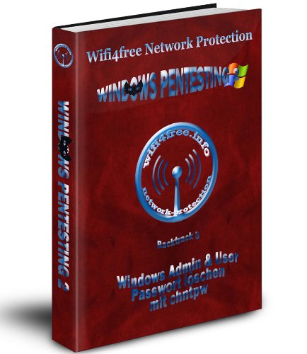 Windows Admin & User Passwort löschen (chntpw & Backtrack5) (Windows Pentesting 2) (German Edition) baixar livro de graça