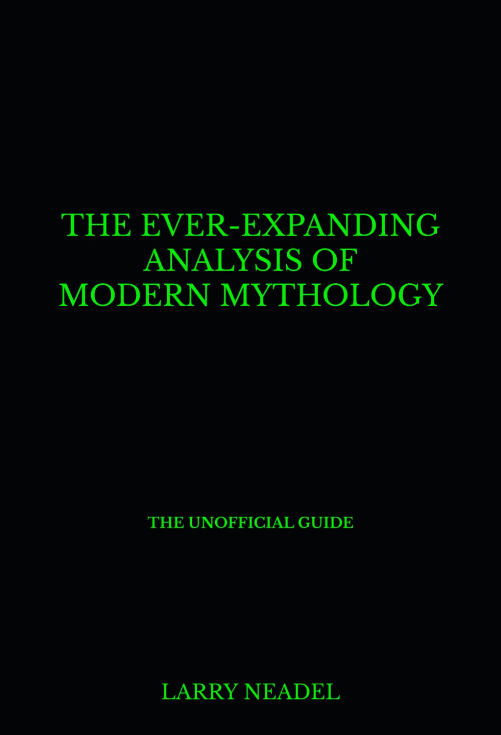ler totalmente The Ever-Expanding Analysis of Modern Mythology [The Unofficial Guide]: Book 4: The Multi-Dimensional Web & The Symbiotic "Bee" Relationship