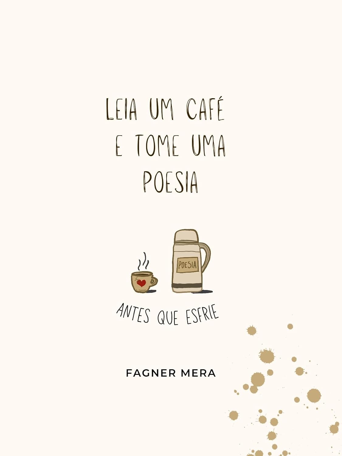 Leia um café e tome uma poesia: antes que esfrie baixar o livro de graça