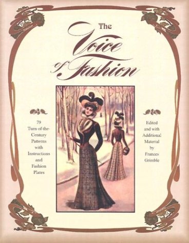 ler totalmente The Voice of Fashion: 79 Turn-of-the-Century Patterns with Instructions and Fashion Plates
