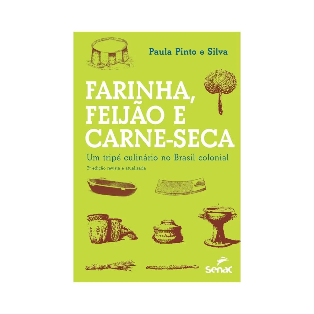 Farinha, feijão e carne seca: Um tripé culinário baixar livro de graça