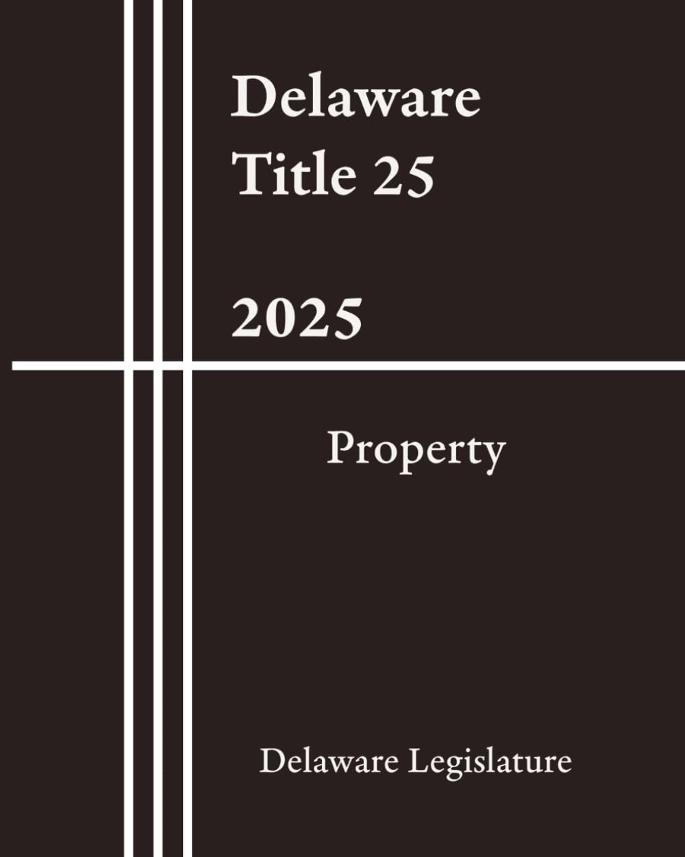 Delaware Title 25 – Property Code 2025 baixar livro de graça