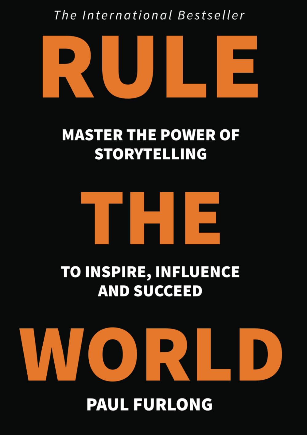 Rule The World: Master the power of storytelling to inspire, influence and succeed baixar livro de graça