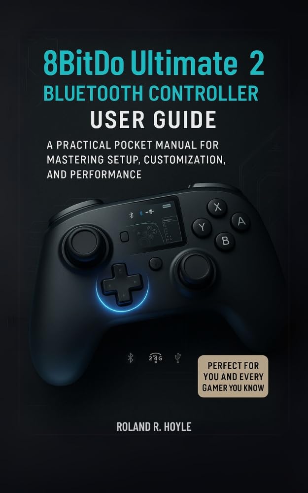 ler totalmente 8BitDo Ultimate 2 Bluetooth Controller User Guide: A Practical Pocket Manual for Mastering Setup, Customization, and Performance (English Edition)