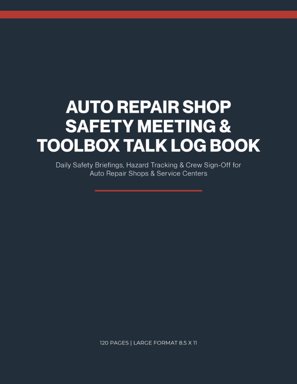 Auto Repair Shop Safety Meeting & Toolbox Talk Log Book: Daily Safety Briefings, Hazard Tracking & Crew Sign-Off for Auto Repair Shops & Service Centers baixar livro de graça