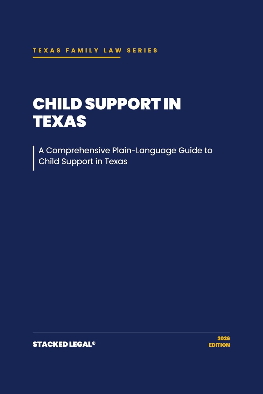 ler totalmente Child Support in Texas: A Comprehensive Plain-Language Guide to Child Support in Texas (The Stacked Legal® Texas Family Law Series Book 5) (English Edition)