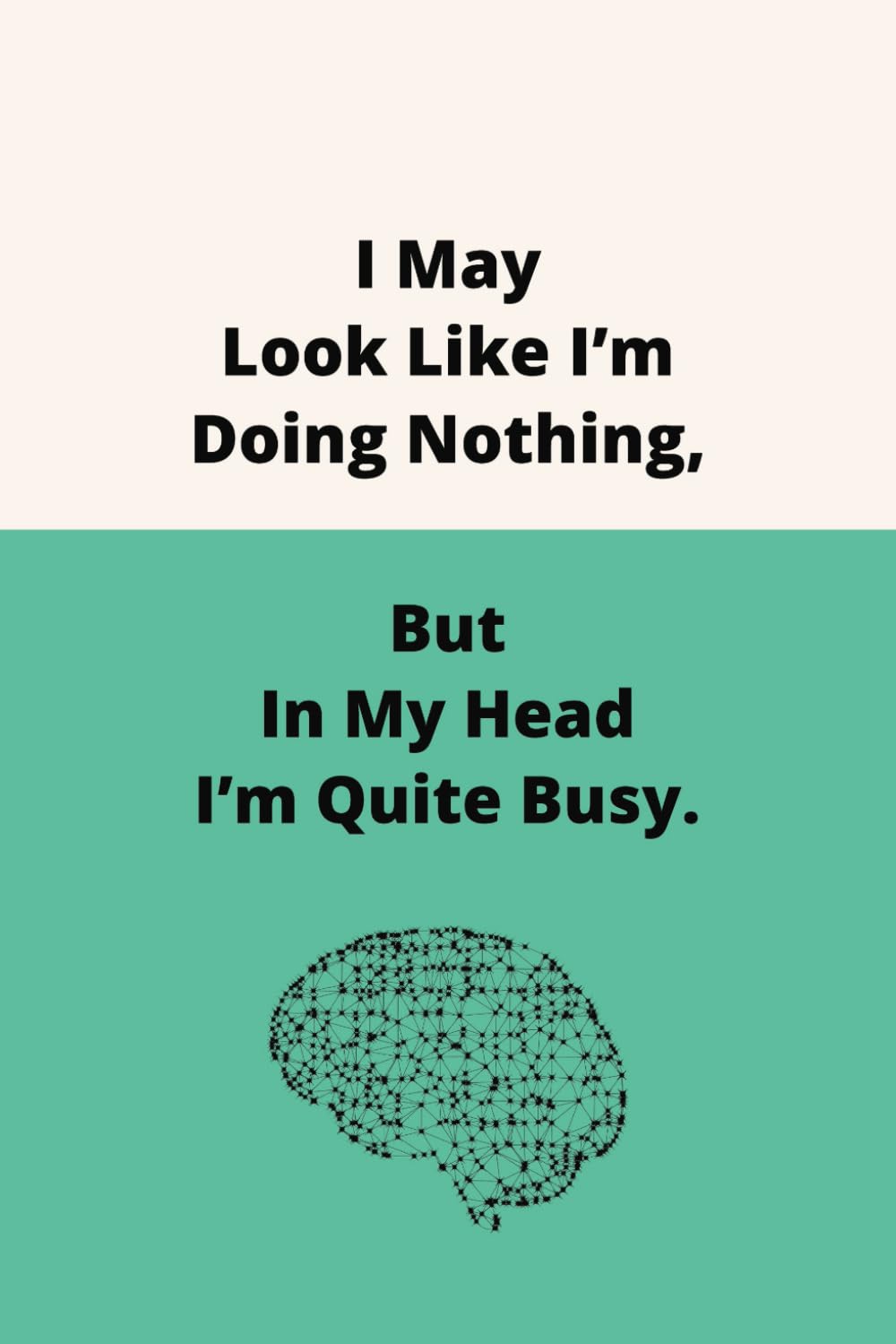 capítulo por capítulo baixar I May Look Like I’m Doing Nothing, But...: Therapeutic Outlet Notebook | Humorous Anecdotes Logbook | Personal Reflection Journal | Gag Gift For... Card Alternative | Coworker White Elephant