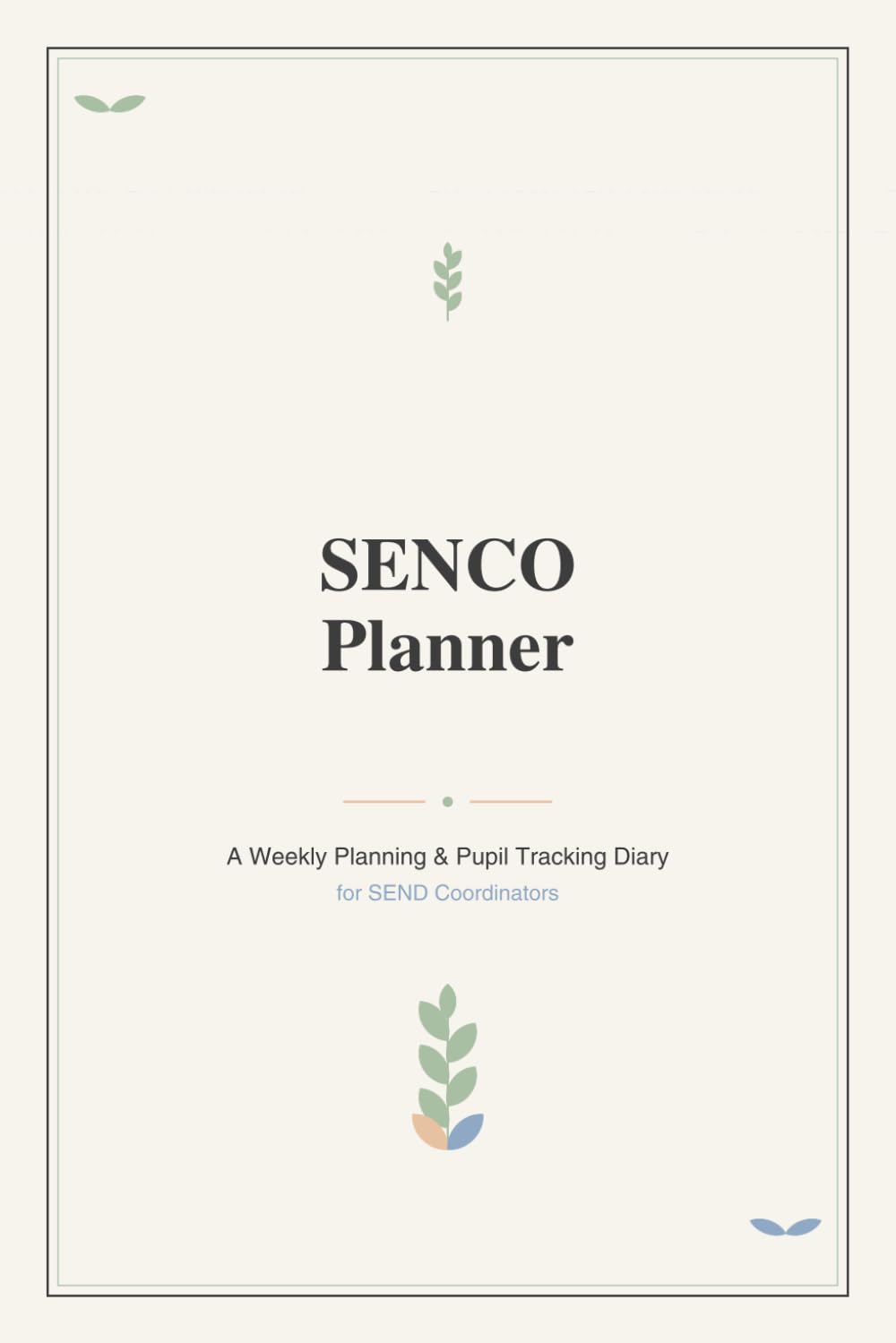 SENCO Planner: A Weekly Planning & Pupil Tracking Diary for SEND Coordinators