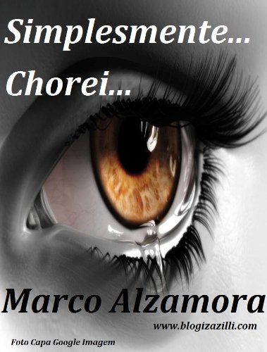 Simplesmente... Chorei...