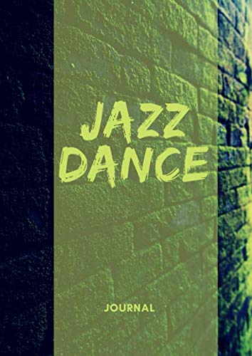 ler totalmente Jazz Dance: Journal A4 blanko | Tanzen | Notizbuch | außergewöhnliches Design | über 110 Seiten mit Inhaltsverzeichnis (German Edition)