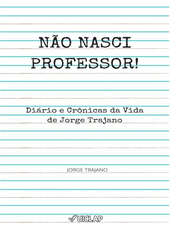 capítulo por capítulo baixar Não Nasci Professor!: Diário e Crônicas da Vida de Jorge Trajano