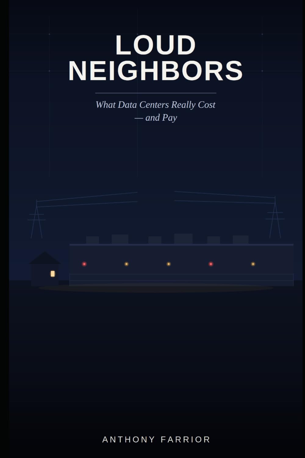 Loud Neighbors: What Data Centers Really Cost - and Pay baixar livro de graça