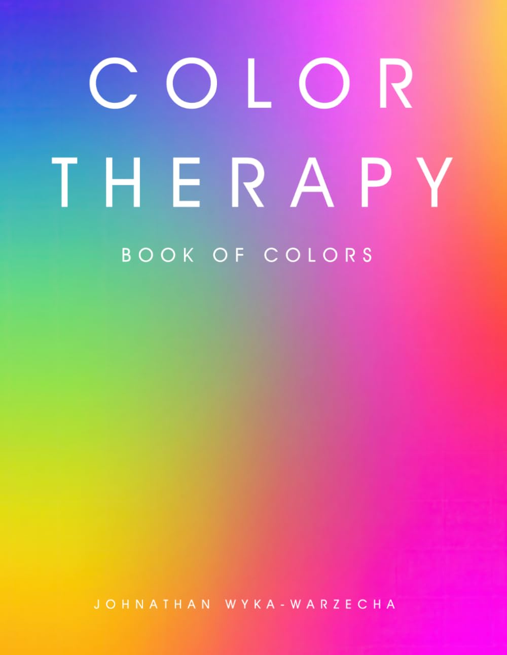 ler totalmente Color Therapy Book of Colors: Solid and Gradient Chromotherapy Pages | Colors for Meditation, Calmness, and Relaxation | Coffee Table Book (Home Decor & Relaxing Picture Books Series)