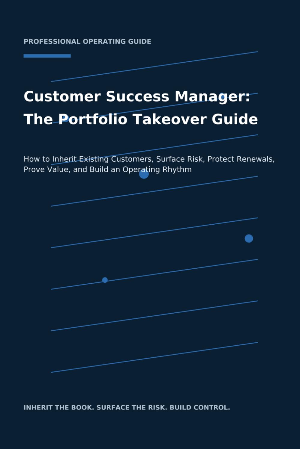 capítulo por capítulo baixar Customer Success Manager: The Portfolio Takeover Guide: How to Inherit Existing Customers, Surface Risk, Protect Renewals, Prove Value, and Build an Operating Rhythm