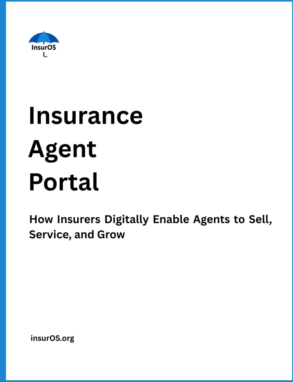 Insurance Agent Portal: How Insurers Digitally Enable Agents to Sell, Service, and Grow baixar o livro de graça