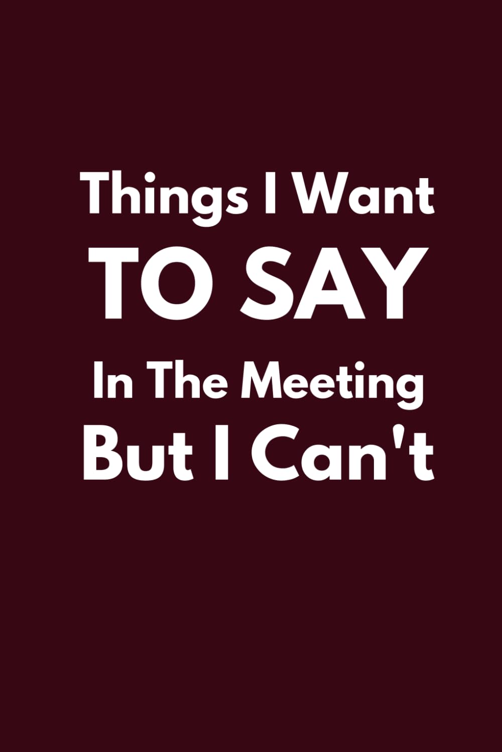 capítulo por capítulo baixar Burgundy Funny Notebook: Things I Want To Say In The Meeting But I Can't: Lined Paperback Notebook & Journal | Gag for women, men, Seniors, friends,... Notebook for Coworker Office Boss Team Work