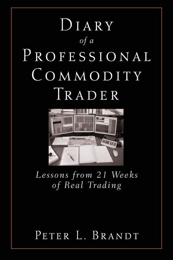 Diary of a Professional Commodity Trader: Lessons from 21 Weeks of Real Trading (English Edition) baixar o livro de graça