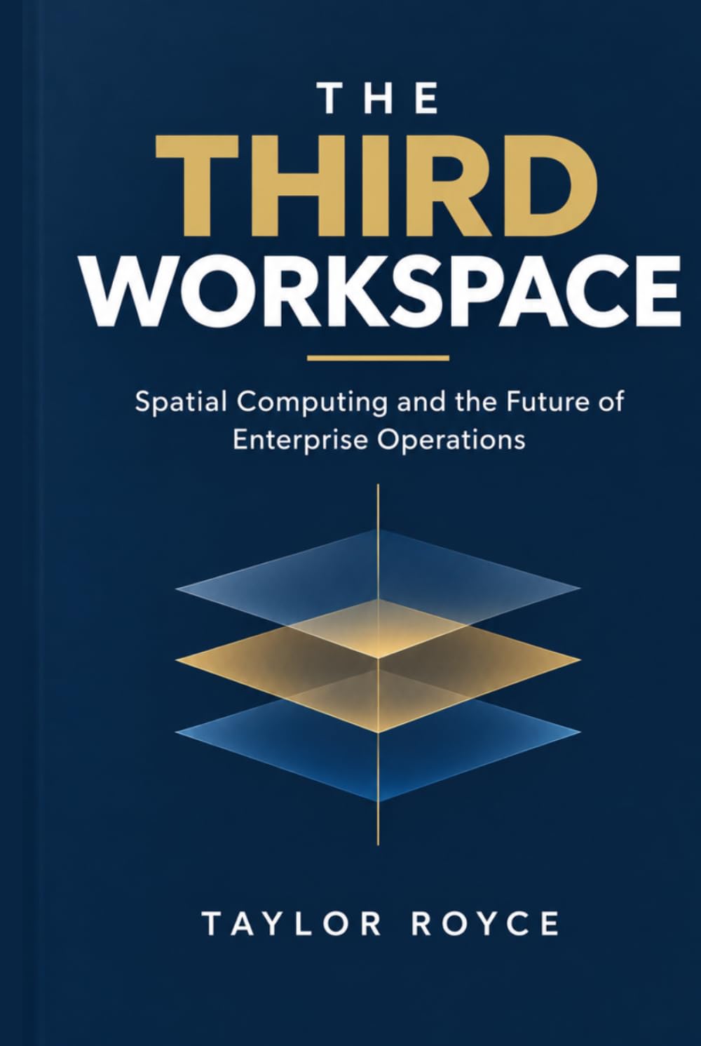 capítulo por capítulo baixar The Third Workspace: Spatial Computing and the Future of Enterprise Operations (Books on Tech)
