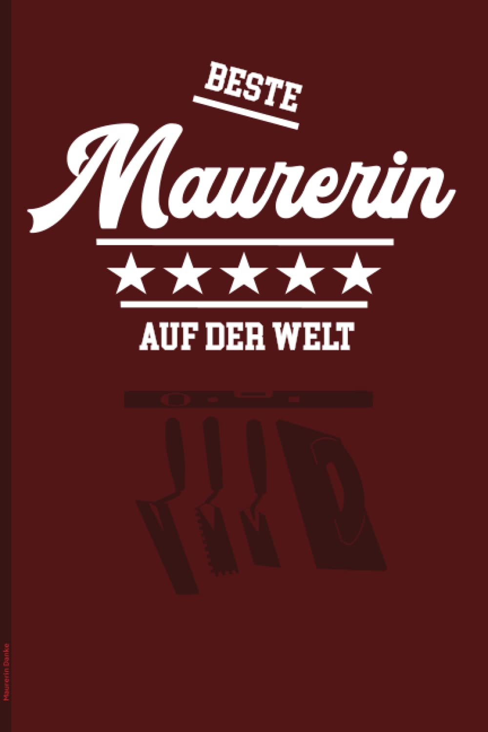 Maurerin Danke: Notizbuch für Handwerkerin das coole Geschenk für beste Maurerin als Dankeschön für super Arbeit und tollen Job eine schöne Überraschung als kleine Geschenkidee zum Bedanken baixar livro de graça