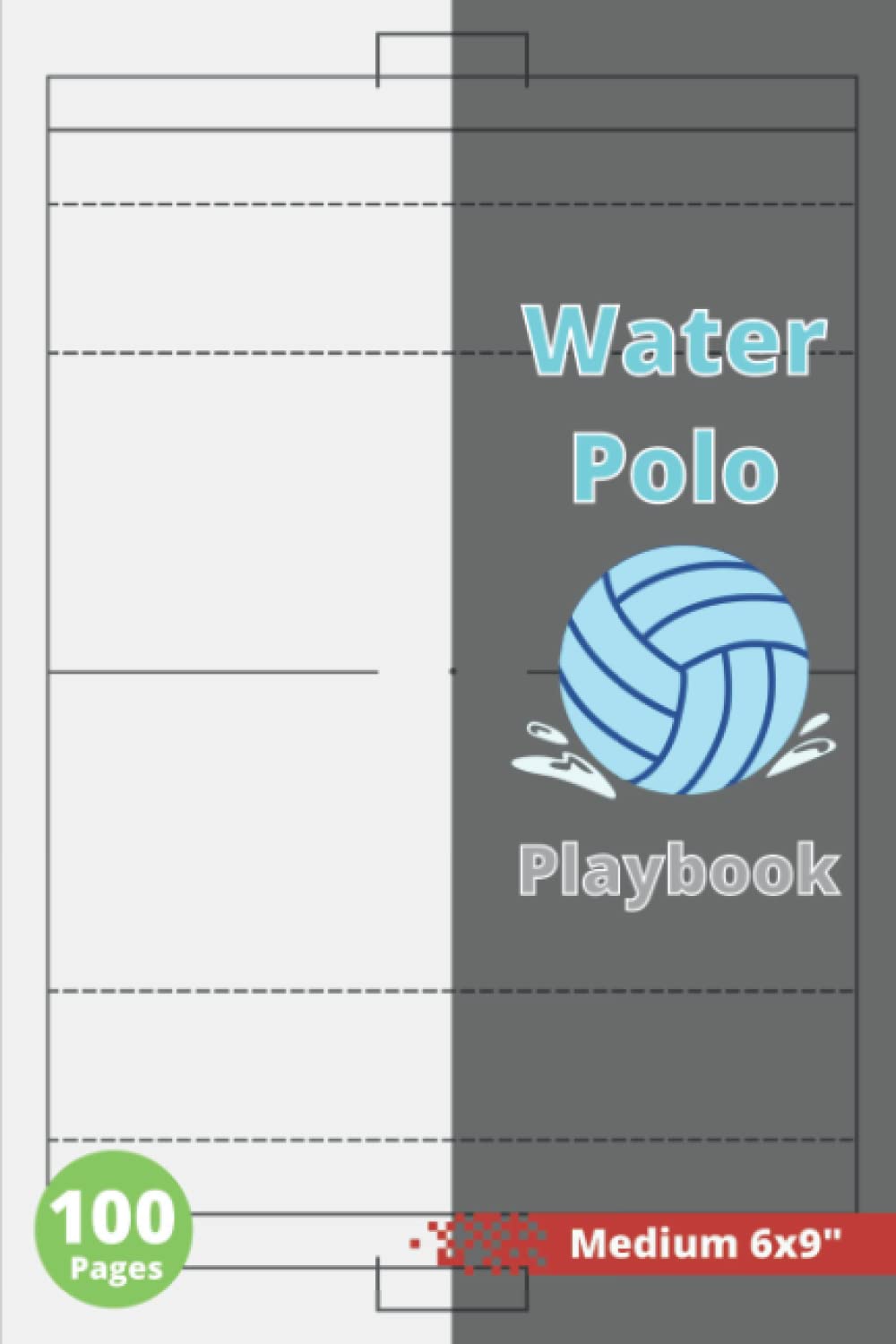 Water Polo Playbook: 6x9" 100 Pages | Blank Field Diagrams Notebook For Professional & Beginner - Coaching Planner Play Book Journal Gifts For Players... Plays, Drills, Tactics and Strategies baixar o livro de graça